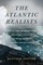 The Atlantic Realists: Empire and International Political Thought Between Germany and the United States