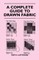 A Complete Guide to Drawn Fabric