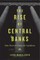 Wansleben, L: Rise of Central Banks