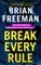 Break Every Rule