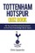 Tottenham Hotspur Quiz Book: 101 Questions About Spurs