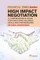 The Financial Times Guide to High Impact Negotiation: A comprehensive guide for successfully executing deals and partnerships