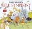 Brown, D: Wild Symphony