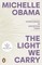 Obama, M: Light We Carry