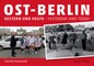 Ost-Berlin gestern und heute / East Berlin Yesterday and Today
