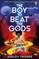 Thorpe, A: Boy to Beat the Gods