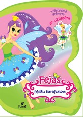 Fejas. Mežu karaļvalsts