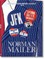 Norman Mailer. Jfk. Superman Comes to the Supermarket