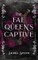 The Fae Queen's Captive