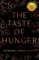 The Taste of Hunger
