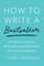Mazzeo, T: How to Write a Bestseller
