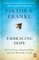 Frankl, V: Embracing Hope