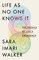 Walker, S: Life As No One Knows It