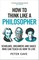 Cave, P: How to Think Like a Philosopher