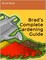 Brad's Complete Gardening Guide