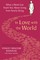 In Love with the World