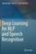 Deep Learning for Nlp and Speech Recognition