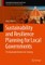 Sustainability and Resilience Planning for Local Governments