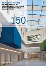 Baukultuführer 150 - Neubau Technische Hochschule Nürnberg und Studentischen Wohnen, Neumarkt in der Oberpfalz,