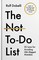 Dobelli, R: Not-To-Do List
