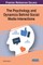 The Psychology and Dynamics Behind Social Media Interactions