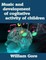 Music and Development of Cogitative Activity of Children