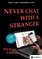 Rost, F: Never Chat With A Stranger