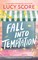 Score, L: Fall into Temptation