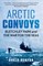 Kenyon, D: Arctic Convoys