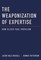 Russell, J: Weaponization of Expertise