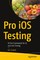 Tsadok, A: Pro iOS Testing