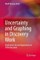 Uncertainty and Graphing in Discovery Work