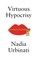 Urbinati, N: Virtuous Hypocrisy