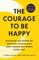 The Courage to Be Happy
