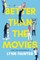 Better Than the Movies