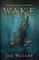 The Call of the Rift: Wake