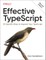 Vanderkam, D: Effective TypeScript