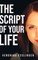 The Script of Your Life