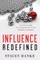 Hanke, S: INFLUENCE REDEFINED