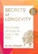 Ni, M: Secrets of Longevity