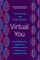 Virtual You