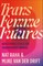 Raha, N: Trans Femme Futures