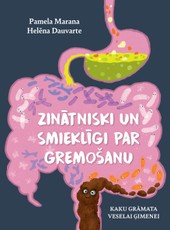 ZINĀTNISKI UN SMIEKLĪGI PAR GREMOŠANU. Kaku grāmata veselai ģimenei