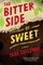 The Bitter Side Of Sweet