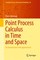 Brémaud, P: Point Process Calculus in Time and Space