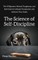 The Science of Self-Discipline