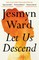 Ward, J: Let Us Descend