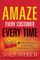 Amaze Every Customer Every Time