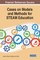 Cases on Models and Methods for STEAM Education