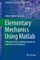 Elementary Mechanics Using Matlab